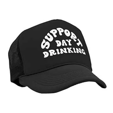 Trendy I Support Drinking During The Day Trucker Cap