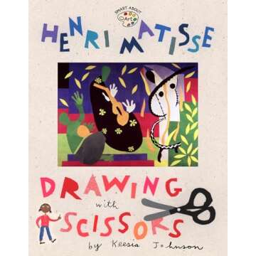 Henri Matisse: Drawing with Scissors (Smart About Art)