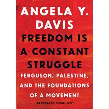 Freedom Is a Constant Struggle: Ferguson, Palestine, and the Foundations of a Movement