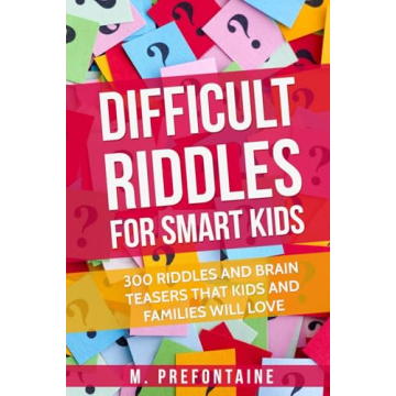 Difficult Riddles For Smart Kids 300 Engaging Challenges