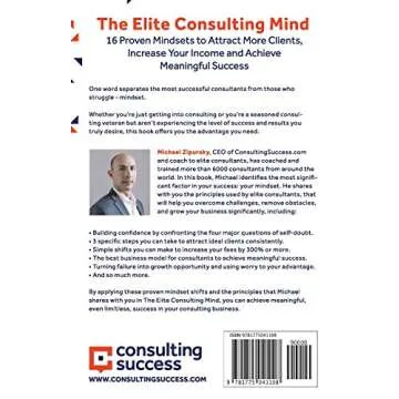 The Elite Consulting Mind: 16 Proven Mindsets to Attract More Clients, Increase Your Income, and Ach...