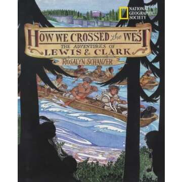 How We Crossed The West: The Adventures Of Lewis And Clark