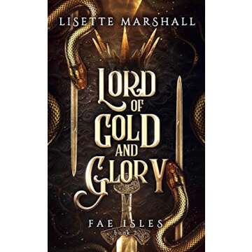 Lord of Gold and Glory: A Steamy Fae Fantasy Romance (Fae Isles Book 2)