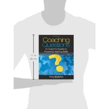 Coaching Questions: A Coach's Guide to Powerful Asking Skills