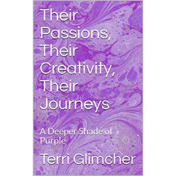 Their Passions, Their Creativity, Their Journeys: A Deeper Shade of Purple