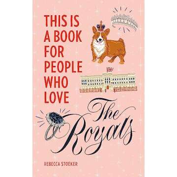 This Is a Book for People Who Love the Royals