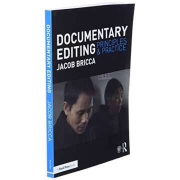 Documentary Editing: Principles & Practice