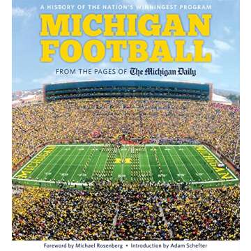 Michigan Football: The History of the Nation's Winningest Program