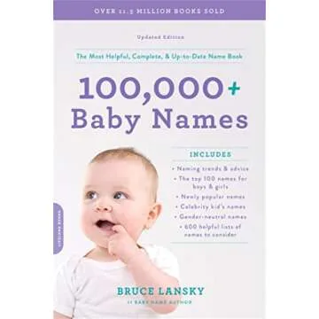 100,000+ Baby Names: The most helpful, complete, & up-to-date name book