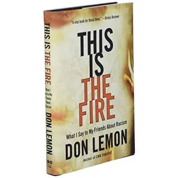 This Is the Fire: What I Say to My Friends About Racism