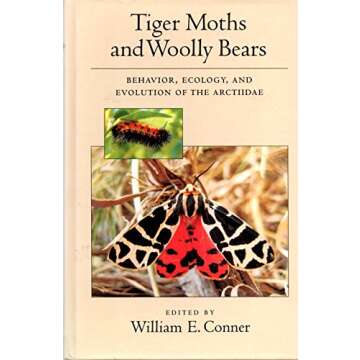 Tiger Moths and Woolly Bears: Behavior, Ecology, and Evolution of the Arctiidae
