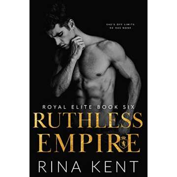 Ruthless Empire: A Dark Enemies to Lovers Romance (Royal Elite Book 6)
