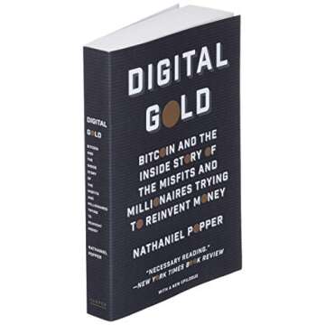 Digital Gold: Bitcoin and the Inside Story of the Misfits and Millionaires Trying to Reinvent Money