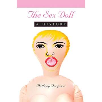 The Sex Doll: A History
