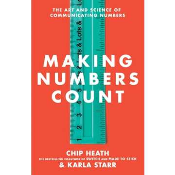 Making Numbers Count: The Art and Science of Communicating Numbers