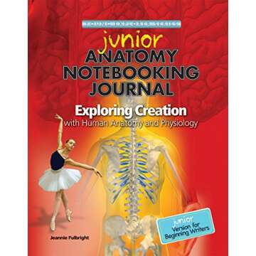 Exploring Creation with Human Anatomy and Physiology, Junior Notebooking Journal