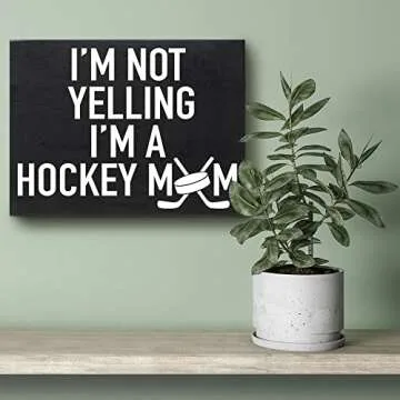 I’m Not Yelling, I’m a Hockey Mom - Wooden Hockey Mom Gift Sign - Rustic Home Decor for Sports Moms - Gift for Christmas, Birthdays, or Mother’s Day - American-Made