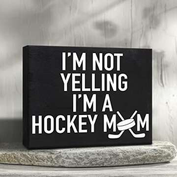 I’m Not Yelling, I’m a Hockey Mom - Wooden Hockey Mom Gift Sign - Rustic Home Decor for Sports Moms - Gift for Christmas, Birthdays, or Mother’s Day - American-Made