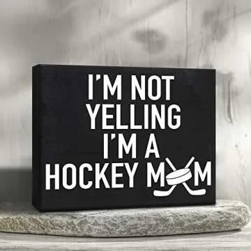 I’m Not Yelling, I’m a Hockey Mom - Wooden Hockey Mom Gift Sign - Rustic Home Decor for Sports Moms - Gift for Christmas, Birthdays, or Mother’s Day - American-Made