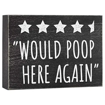 Would Poop Here Again Bathroom Review Sign Funny - Half Bath Wall Decor or Guest Restroom Shelf Sitt...