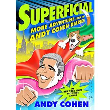Superficial: More Adventures from the Andy Cohen Diaries
