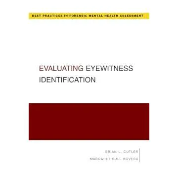 Evaluating Eyewitness Identification: Best Practices in Forensic Mental Health Assessments