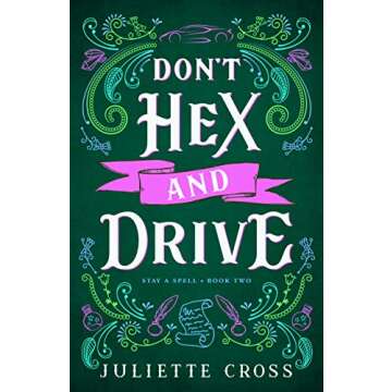 Don't Hex and Drive: A Sizzling Vampire Romance Ideal for Paranormal Fans