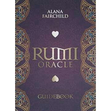 Rumi Oracle: An Invitation into the Heart of the Divine (Rumi Oracle, 1)