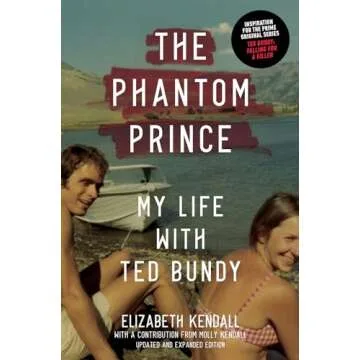 The Phantom Prince: My Life with Ted Bundy: Updated and Expanded Edition