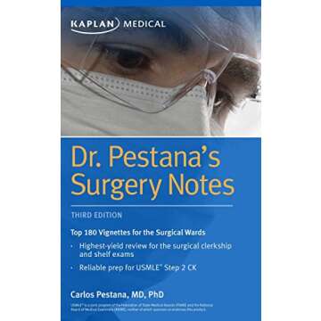 Dr. Pestana's Surgery Notes: Top 180 Vignettes for the Surgical Wards (Kaplan Test Prep)