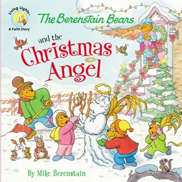The Berenstain Bears and the Christmas Angel - Celebrate the Spirit of Giving