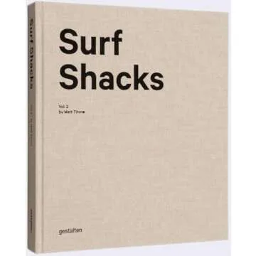 Surf Shacks Volume 2: Authentic Surf Culture and Design Inspiration