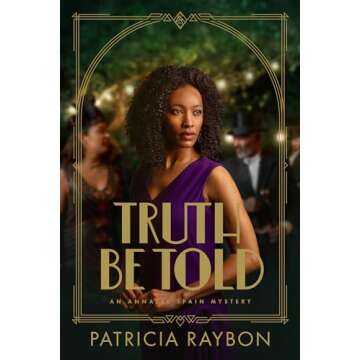Truth Be Told (An Annalee Spain Mystery Book 3) - A Gripping Thriller with Twists and Intrigue