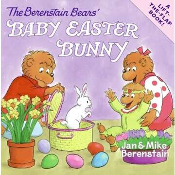 The Berenstain Bears' Baby Easter Bunny: An Easter And Springtime Book For Kids