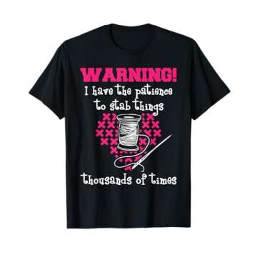 Patience To Stab Things Thousands Of Times - Cross Stitching T-Shirt