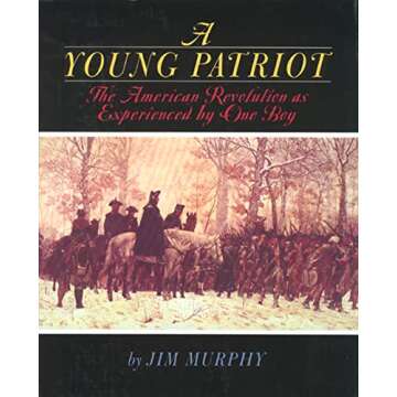 A Young Patriot: The American Revolution as Experienced by One Boy