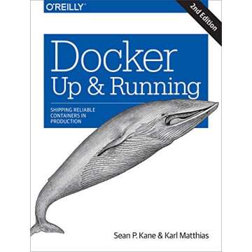 Docker: Up & Running: Shipping Reliable Containers in Production