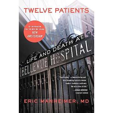 Twelve Patients: Life and Death at Bellevue Hospital (The Inspiration for the NBC Drama New Amsterda...
