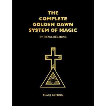 Complete Golden Dawn System of Magic Black Edition