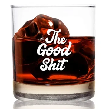 The Good Sh!t Funny Whiskey Bourbon Scotch Glass - Unique Gag Gift for Men