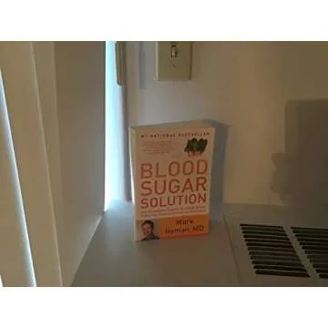 The Blood Sugar Solution: The UltraHealthy Program for Losing Weight, Preventing Disease, and Feeling Great Now! (The Dr. Mark Hyman Library, 1)