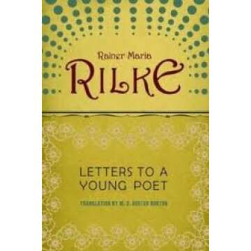 Letters to a Young Poet: Insights on Life and Creativity