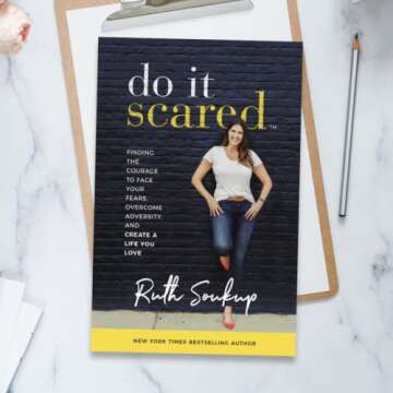 Do It Scared: Finding the Courage to Face Your Fears, Overcome Adversity, and Create a Life You Love