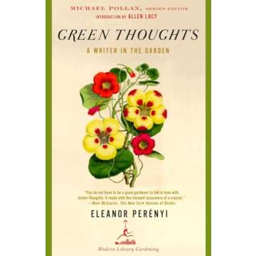 Green Thoughts: A Writer in the Garden - A Classic Gardening Guide