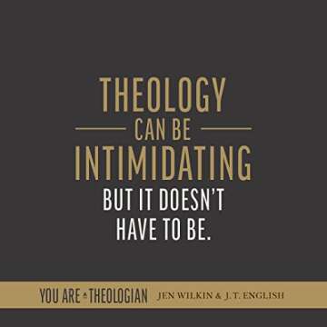You Are a Theologian: An Invitation to Know and Love God Well