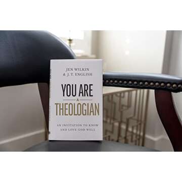 You Are a Theologian: An Invitation to Know and Love God Well