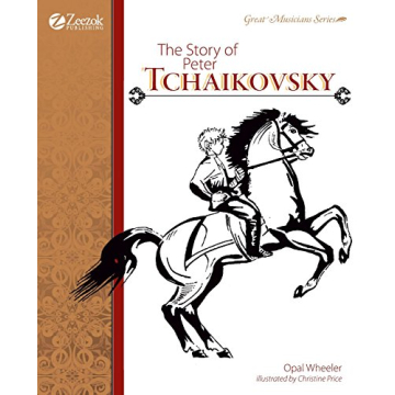 The Story of Peter Tchaikovsky - A Charming Children's Biography