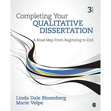 Completing Your Qualitative Dissertation: A Road Map From Beginning to End