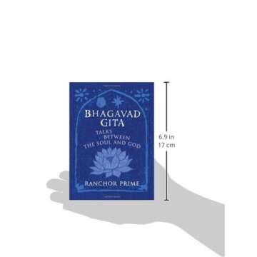 Bhagavad Gita: Talks Between the Soul and God
