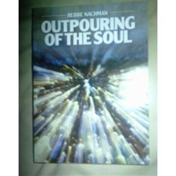Outpouring of the Soul: Rabbi Nachman's Path in Meditation - Transformative Insights for Spiritual G...